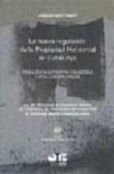 la nueva regulacion de la propiedad horizontal en cataluña-9788476987698