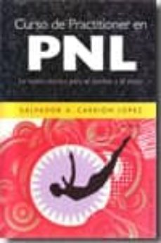 curso de practitioner en p.n.l.: la nueva tecnica para el cambio y el exito-salvador a. carrion-salvador a. carrion-9788477208198