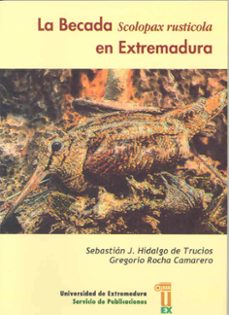 la becada scolopax rusticola en extremadura-9788477234098