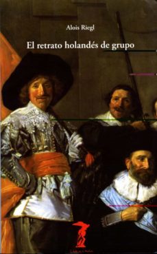 el retrato holandes de grupo-alois riegl-9788477746898