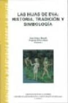 las hijas de eva: historia, tradicion y simbologia-9788477857198