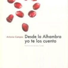 desde la alhambra yo te los cuento-antonio campos-9788478075898