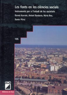 les fonts en les ciencies socials: instruments per a i estudi de les societats-9788478271498