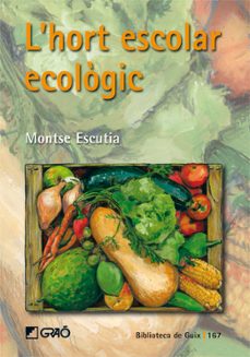l hort escolar ecologic-montse escutia-9788478276998