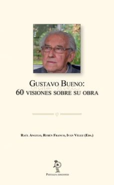 gustavo bueno: 60 visiones sobre sus obra-9788478485598
