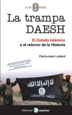 la trampa daesh-pierre jean luizard-9788478846498