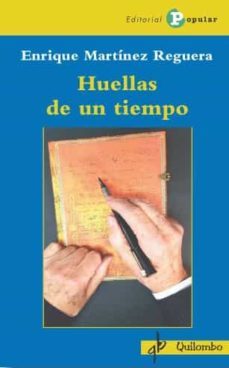 huellas de un tiempo-enrique martinez reguera-9788478848898
