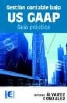 gestion contable bajo us gaap: guia practica-alfonso alvarez gonzalez-9788478976898