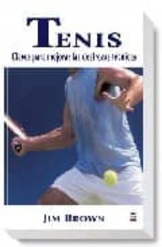 tenis: claves para mejora las destrezas tecnicas-jim brown-9788479025298