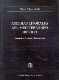 ascidias litorales del mediterraneo iberico faunistica, ecologia y biogeografia-alfonso a. ramos espla-9788479080198