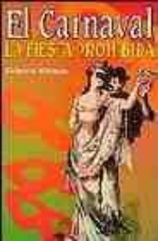el carnaval, la fiesta prohibida-gilberto aleman de armas-9788479262198