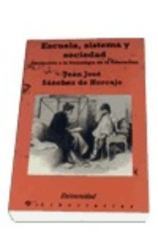 escuela, sistema y sociedad: invitacion a la sociologia educacion-9788479540098