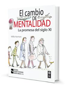 el cambio de mentalidad: la promesa del siglo xxi-willis harman-9788480044998