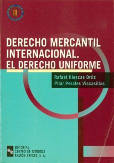 derecho mercantil internacional. el derecho uniforme-9788480045698