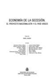 economia de la secesion; el proyecto nacionalista y el pais vasco-mikel (dir.) buesa blanco-9788480081498