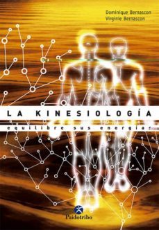 la kinesiologia: equilibre sus energias-dominique bernascon-9788480197298