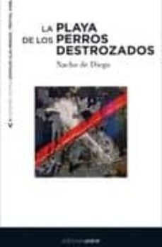 la playa de los perros destrozados-nacho de diego-9788480488198