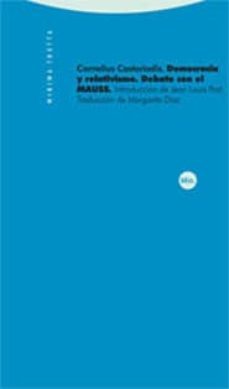 democracia y relativismo: debate con el mauss-cornelius castoriadis-9788481648898