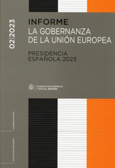 informe la gobernanza de la union europea. presidencia española 2023-9788481884098