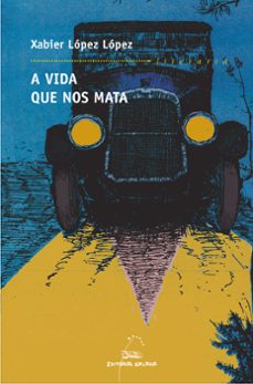 a vida que nos mata-9788482886398