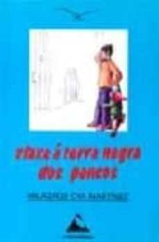 viaxe a terra negra dos pancos-milagros oya martinez-9788482890098