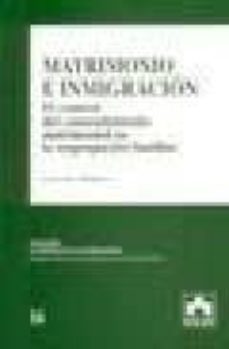 matrimonio e inmigracion: el control del consentimiento matrimoni al en la reagrupacion familiar-9788483421598