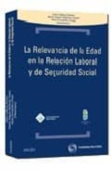 la relevancia de la edad en la relacion laboral y de seguridad so cial-9788483559598