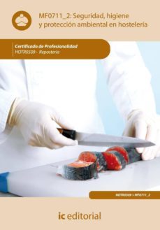 (i.b.d.)seguridad e higiene y proteccion ambiental en hosteleria. hotr0509 reposteria.-9788483647998