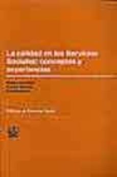 la calidad en los servicios sociales: concepto y experiencias-maria luisa setien santamaria-enrique sacanell-9788484428398