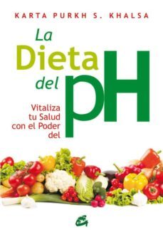 la dieta del ph: vitaliza tu salud con el poder del ph-karta purkh s. khalsa-9788484453598