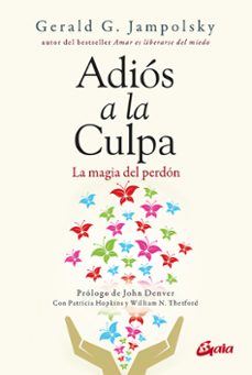 adios a la culpa: la magia del perdon-gerald g. jampolsky-9788484457398