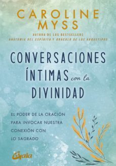 conversaciones intimas con la divinidad (e-book) (ebook)-caroline myss-9788484459798