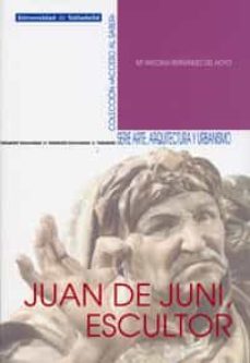 juan de juni, escultor-maria antonia fernandez del hoyo-9788484487098