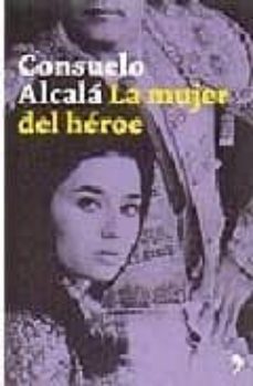consuelo alcala: la mujer del heroe y carta abierta a los medios (pack incluye libro y opusculo)-consuelo alcala-9788484605898