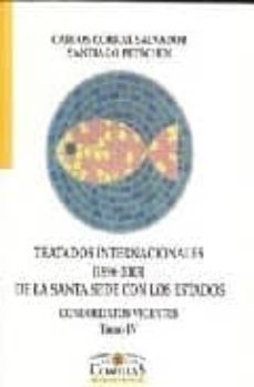 tratados internacionales (1996-2003) de la santa sede con los est ados: concordatos vigentes (t. iv)-9788484681298