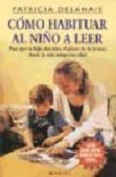 como habituar al niño a leer-patricia delahaie-9788486193898