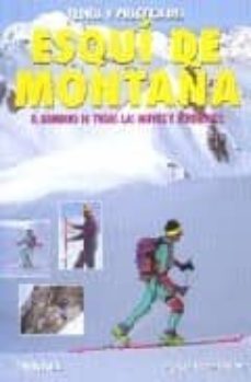 esqui de montaña: el dominio de todas las nieves y pendientes-9788487746598