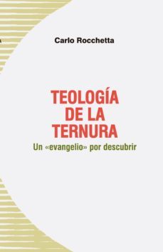 teología de la ternura. un evangelio por descubrir-9788488643698