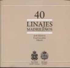 40 linajes madrileños-jose m. castellanos oñate-9788488833198