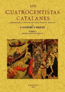 los cuatrocentistas catalanes (2 tomos) (ed. facsimil)-salvador sanpere y miquel-9788490010198