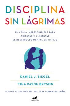 disciplina sin lagrimas (ebook)-daniel j. siegel-tina payne bryson-9788490199398