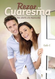 rezar en cuaresma 2016 - ciclo c: la misericordia nos abre a la vida-9788490233498