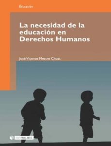 la necesidad de la educacion en derechos humanos (ebook)-jose vicente mestre chust-9788490293898