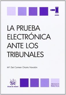 la prueba electronica ante los tribunales-carmen ortuño navalon-9788490337998