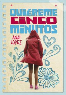 quiéreme cinco minutos-anai lopez-9788490438398