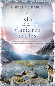 la isla de los glaciares azules-9788490701898