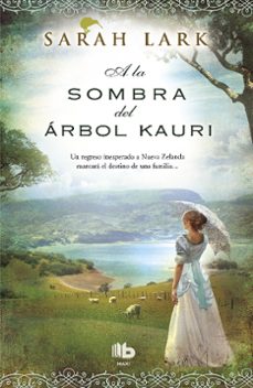 a la sombra del arbol kauri-sarah lark-9788490702598