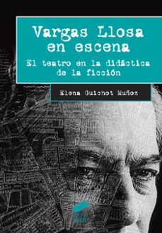vargas llosa en escena-elena guichot muñoz-9788490772898