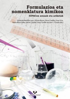 formulazioa eta nomenklatura kimikan. iupacen arauak eta ariketak-g. beobide-e. reyes-o. castillo-9788490829998