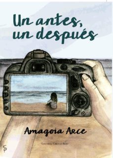 un antes, un despues (ebook)-amagoia arce-9788490959398
